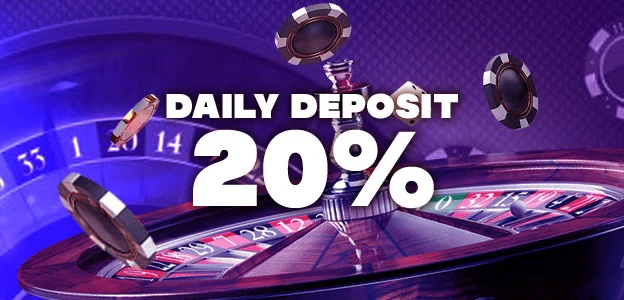 daily deposit 20%